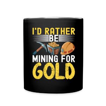 Gold Diggers Gold Mining - Full Colour Mug - black - Front