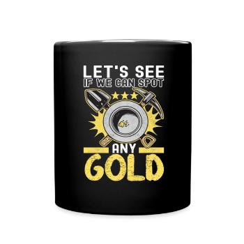 Gold Diggers Gold Mining - Full Colour Mug - black - Front