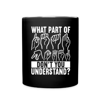 Taub Taubstumm Deaf - Tasse einfarbig - Schwarz - Vorne