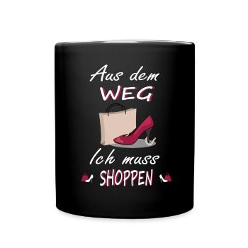 Ich muss Shoppen Shopping Design - Tasse einfarbig - Schwarz - Vorne
