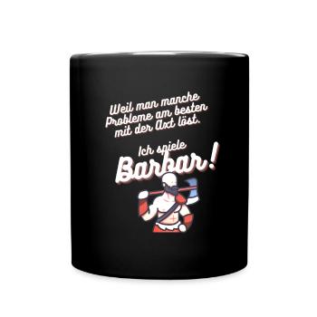 Ich spiele Barbar - Tasse einfarbig - Schwarz - Vorne