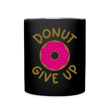 Donut give up - Full Colour Mug - black - Front