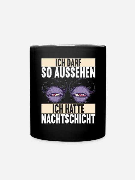 Nachtschicht Nachtdienst - Tasse einfarbig - Schwarz