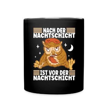 Nachtschicht Nachtdienst - Tasse einfarbig - Schwarz - Vorne
