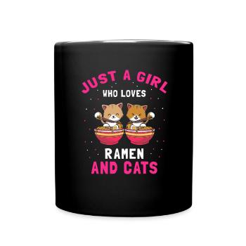 Nur ein Mädchen, das Ramen und Katzen liebt - Tasse einfarbig - Schwarz - Vorne