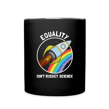 Gleichstellung ist keine Raketenwissenschaft LGBT - Tasse einfarbig - Schwarz - Vorne