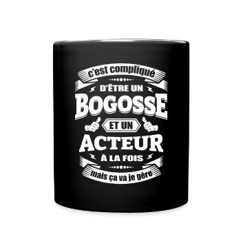 BOGOSSE ET ACTEUR - Mug uni - noir - Devant