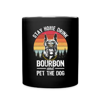 Zu Hause bleiben, Bourbon trinken und den Hund str - Tasse einfarbig - Schwarz - Vorne