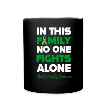 In this family, no one fights alone Mental B - Full Colour Mug - black - Front