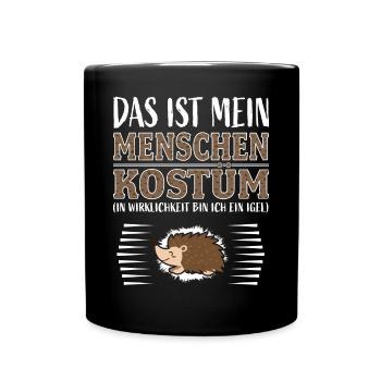 Igel Kostüm Lustiger Spruch Funny Shirts Karneval - Tasse einfarbig - Schwarz - Vorne