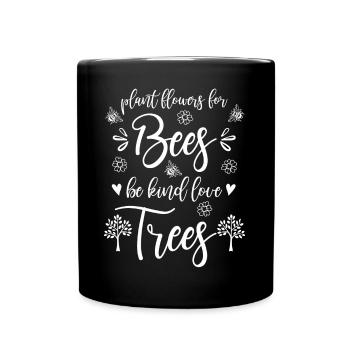 Umweltschutz Plant Flowers for Bees Love Trees - Tasse einfarbig - Schwarz - Vorne