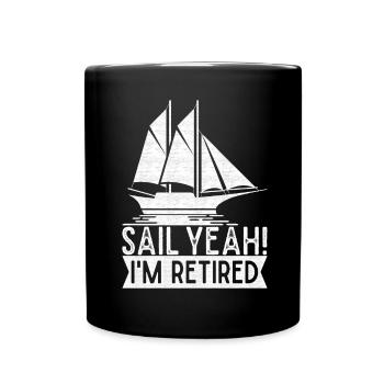 Sailing Retirement Sailboat Sailors Pensioners - Full Colour Mug - black - Front