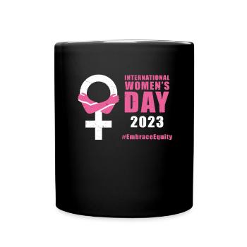 International Women's Day 8 March #EmbraceEquity - Full Colour Mug - black - Front