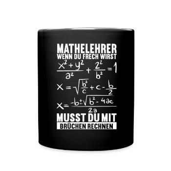 Mathe Mathelehrer - Tasse einfarbig - Schwarz - Vorne