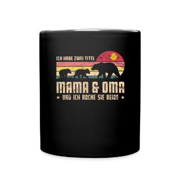 Zwei Titel Mama Oma Muttertag Mama Bär - Tasse einfarbig - Schwarz - Vorne