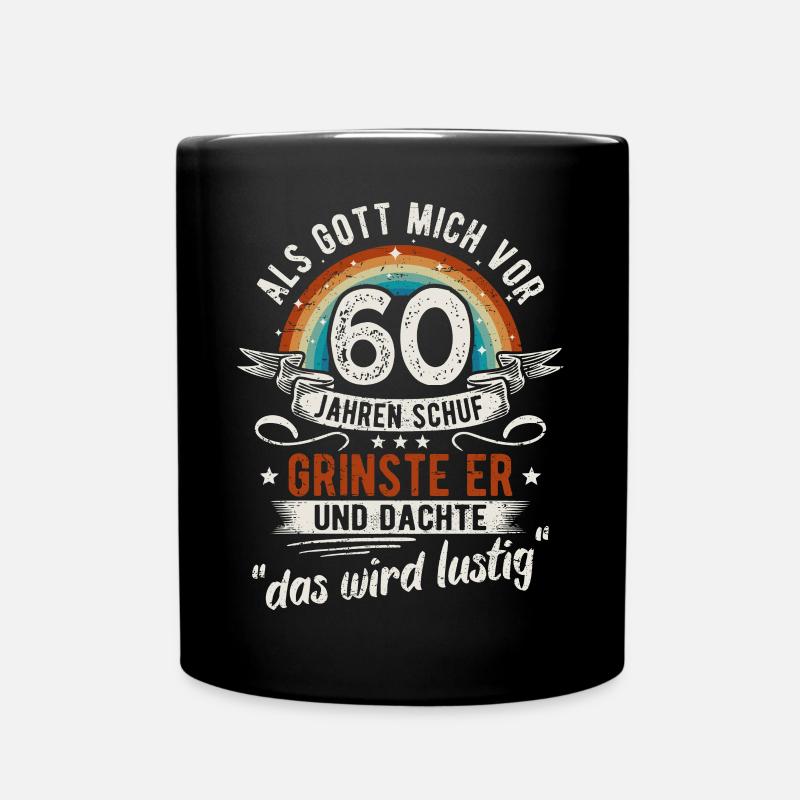 60. Geburtstag als Gott mich vor 60 Jahren schuf - Tasse einfarbig - Schwarz