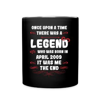 Once upon a time there was a legend. April 2009 Birthday - Full Colour Mug - black - Front
