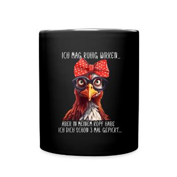 Witziger Spruch Statement Damen Hühner Henne - Tasse einfarbig - Schwarz - Vorne