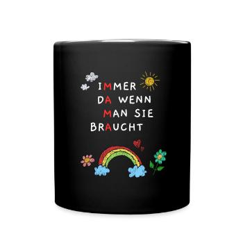 Mama – Immer da wenn man sie braucht - Tasse einfarbig - Schwarz - Vorne