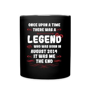 Once upon a time there was a legend. August 2014 Birthday - Full Colour Mug - black - Front