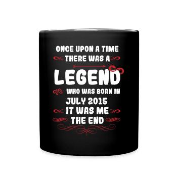 Once upon a time there was a legend. July 2015 Birthday - Full Colour Mug - black - Front
