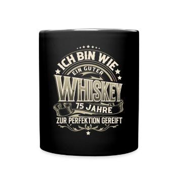 75.Geburtstag Whiskey Whisky - Tasse einfarbig - Schwarz - Vorne