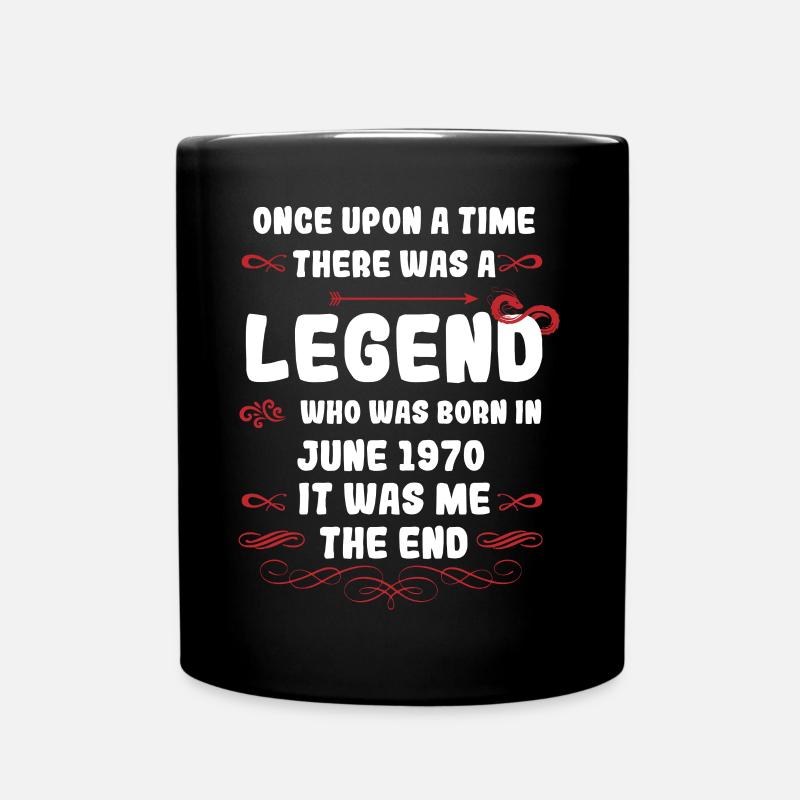 Once upon a time there was a legend. June 1970 Birthday - Full Colour Mug - black