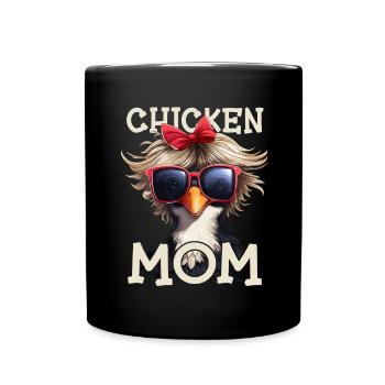 Chicken Mom Chickens Hen Gift Farmer - Full Colour Mug - black - Front
