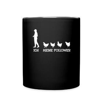 Ich Und Meine Follower Landwirt Huhn Hühner - Tasse einfarbig - Schwarz - Vorne