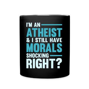Atheismus Sprüche | Atheisten Atheist Geschenkidee - Tasse einfarbig - Schwarz - Vorne