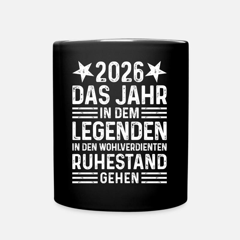 2026 Jahr Legende wohlverdienter Ruhestand Rentner - Tasse einfarbig - Schwarz