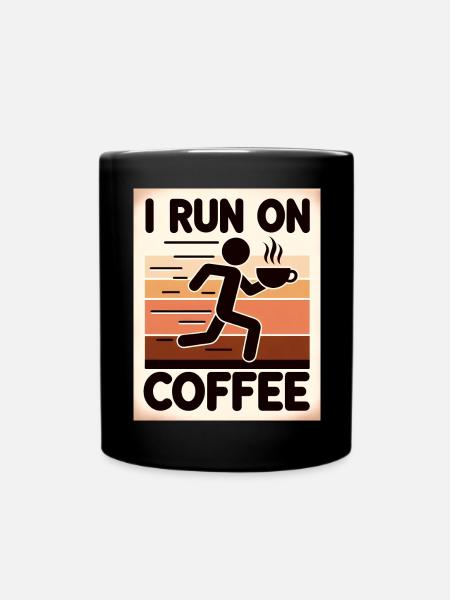 I Run on Coffee - Full Colour Mug - black