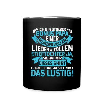 Lustiges Geschenk von Tochter an Bonus Papa - Tasse einfarbig - Schwarz - Vorne