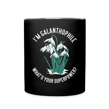 Snowdrop Galanthus I'm Galanthophile - Full Colour Mug - black - Front