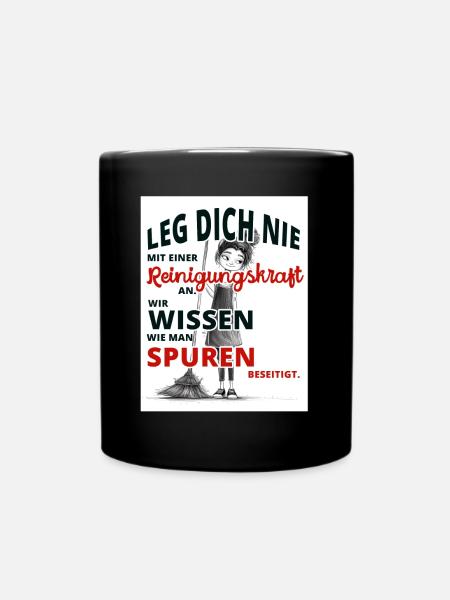 Leg dich nie mit einer Reinigungskraft an - Tasse einfarbig - Schwarz