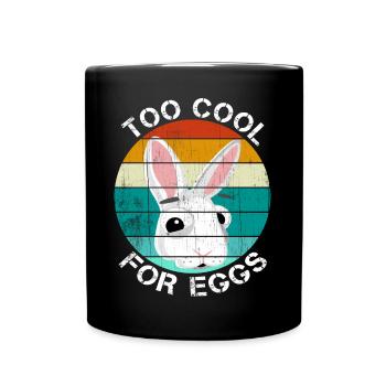 Too cool for eggs Easter gift Easter bunny funny - Full Colour Mug - black - Front