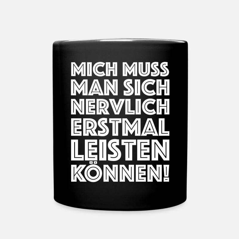 Mich muss man sich nervlich erstmal leisten können - Tasse einfarbig - Schwarz
