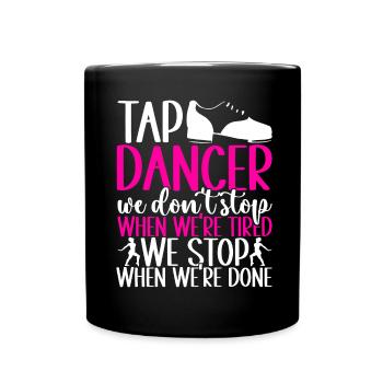 Tap Dance Tap Dancer - Full Colour Mug - black - Front