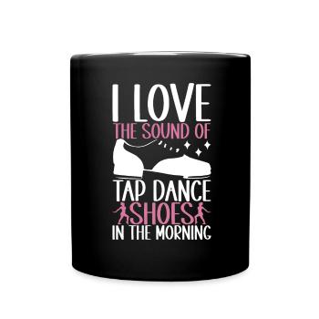 Tap Dance Tap Dancer - Full Colour Mug - black - Front