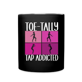 Tap Dance Tap Dancer - Full Colour Mug - black - Front