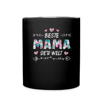 Beste Mama Der Welt Muttertag Super Mama - Tasse einfarbig - Schwarz - Vorne