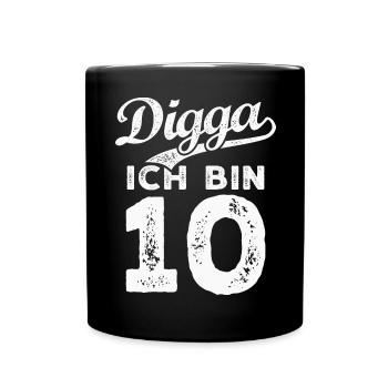 Digga Ich Bin 10 Jahre 10. Geburtstag - Tasse einfarbig - Schwarz - Vorne
