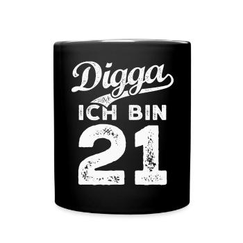 Digga Ich Bin 21 Jahre 21. Geburtstag - Tasse einfarbig - Schwarz - Vorne