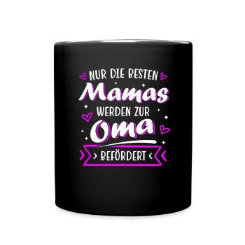 Mama Oma Geschenk Geburtstag Muttertag - Tasse einfarbig - Schwarz - Vorne