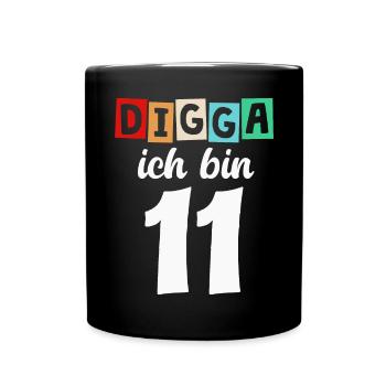 Digga Ich Bin 11 Jahre 11. Geburtstag - Tasse einfarbig - Schwarz - Vorne
