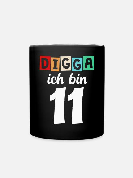 Digga Ich Bin 11 Jahre 11. Geburtstag - Tasse einfarbig - Schwarz