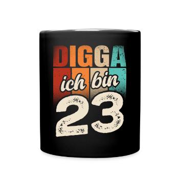 Digga Ich Bin 23 Jahre 23. Geburtstag - Tasse einfarbig - Schwarz - Vorne