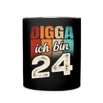 Digga Ich Bin 24 Jahre 24. Geburtstag - Tasse einfarbig - Schwarz - Vorne