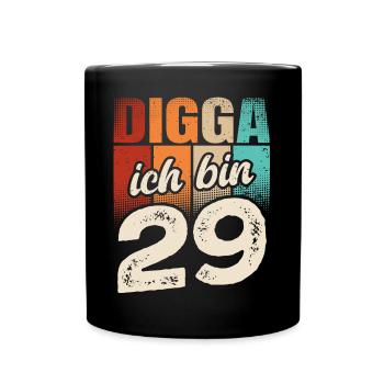 Digga Ich Bin 29 Jahre 29. Geburtstag - Tasse einfarbig - Schwarz - Vorne