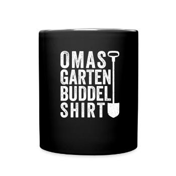 Garten Buddelshirt Oma Hobbygärtner Muttertag - Tasse einfarbig - Schwarz - Vorne